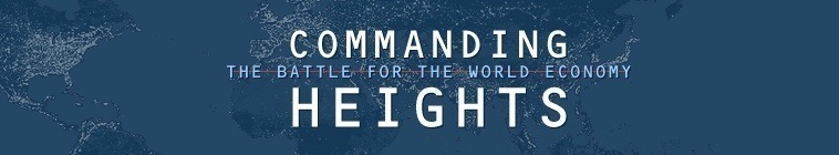 Commanding Heights - The Battle for the World Economy